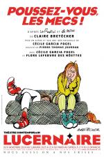 “Poussez-vous, les mecs !” de Claire Bretécher, nous aussi on a nos crises, au Lucernaire