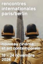 Les Rencontres internationales Paris-Berlin : découverte et réflexion autour du cinéma et de l’art contemporain