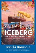 En l’honneur des 25 ans de Titanic, le Théâtre La Boussole rend hommage à ce film cultissime à travers sa parodie Iceberg