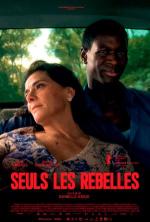 &ldquo;Seuls les rebelles&rdquo; de la r&eacute;alisatrice libanaise Danielle Arbid